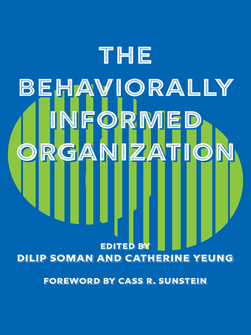Title details for The Behaviourally Informed Organization by Dilip Soman - Available